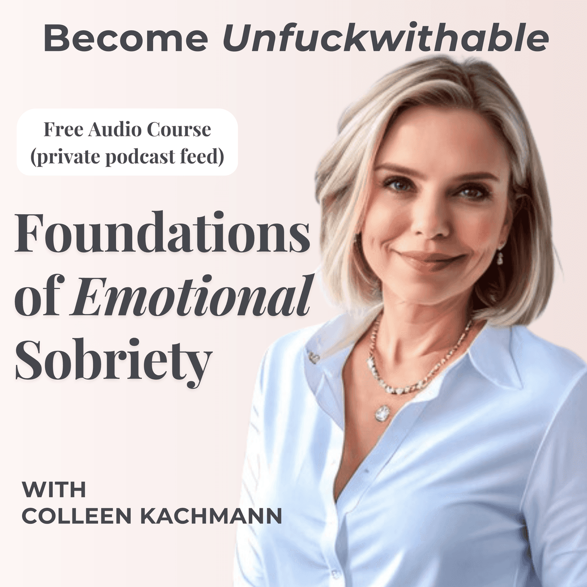 Foundations of Emotional Sobriety